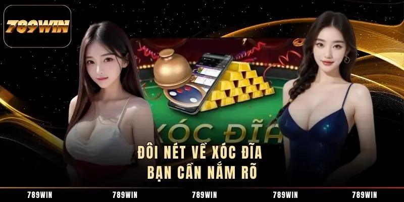 Đôi nét về xóc đĩa bạn cần nắm rõ Đôi nét về xóc đĩa bạn cần nắm rõ