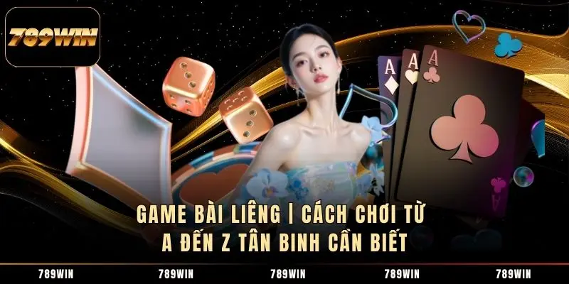 1 Game Bài Liêng | Cách Chơi Từ A Đến Z Tân Binh Cần Biết Game Bài Liêng | Cách Chơi Từ A Đến Z Tân Binh Cần Biết