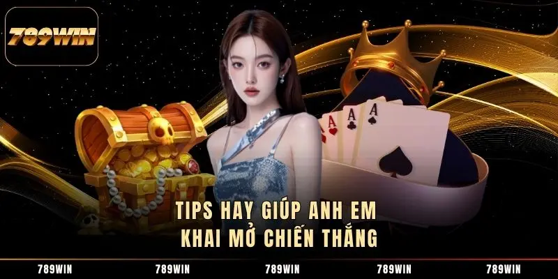 Tips hay giúp anh em khai mở chiến thắng Tips hay giúp anh em khai mở chiến thắng