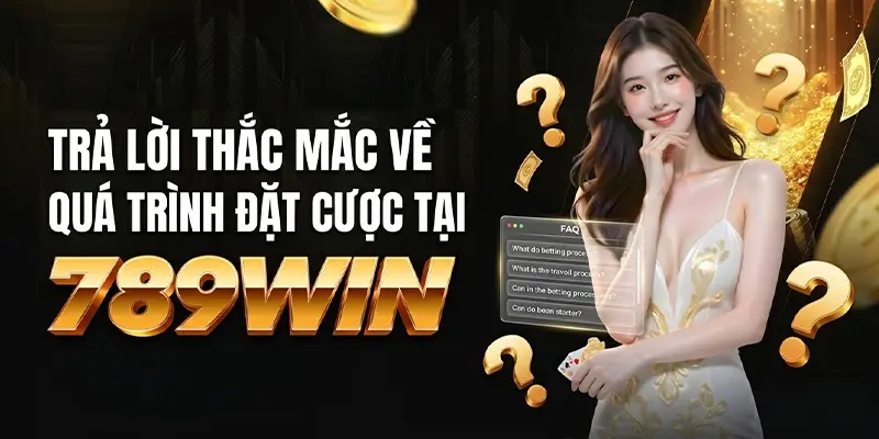 Trả lời thắc mắc về quá trình đặt cược tại 789WIN Trả lời thắc mắc về quá trình đặt cược tại 789WIN